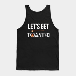 Let's Get Toasted Funny Camping Fire Design Tank Top